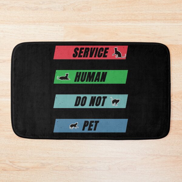Item preview, Service Human Do Not Pet designed and sold by FridPix.