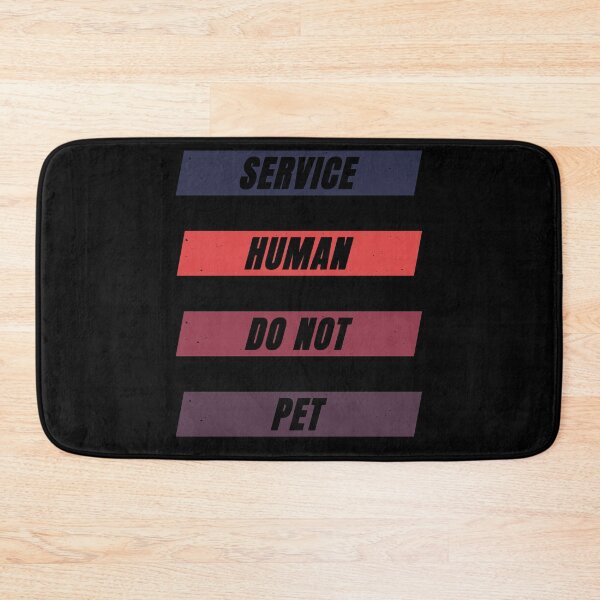 Item preview, Service Human Do Not Pet designed and sold by FridPix.