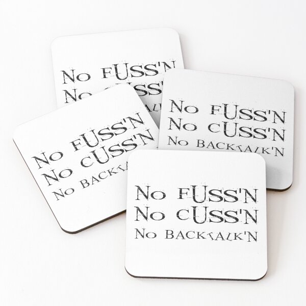 Item preview, No Fussing No Cussing No Backtalking Funny Country Saying designed and sold by Ripoubsb.
