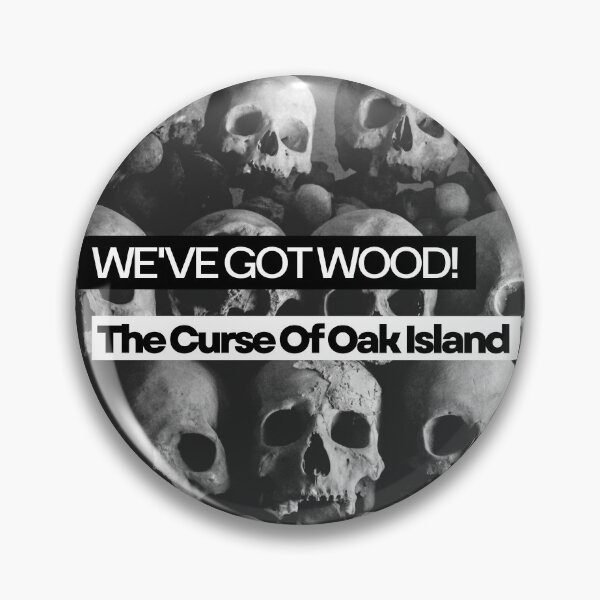 Item preview, MerchHaus - We've Got Wood Oak Island Black & White Treasure Hunting/Metal Detecting/Digging Design designed and sold by MerchHaus.