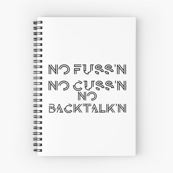 Item preview, No Fussing No Cussing No Backtalking Funny Country Saying designed and sold by Ripoubsb.
