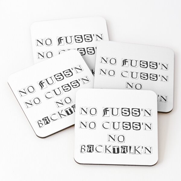 Item preview, No Fussing No Cussing No Backtalking Funny Country Saying designed and sold by Ripoubsb.