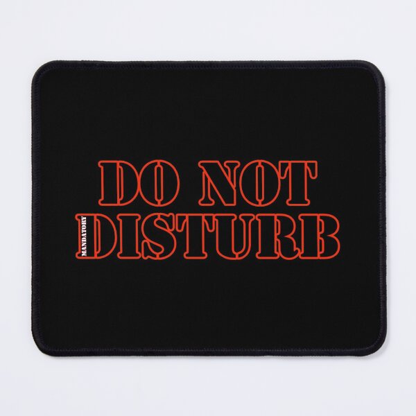 Item preview, DO NOT DISTURB MANDATORY designed and sold by Mandatory.