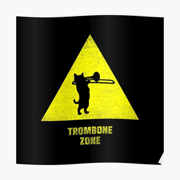 "funny trombone quotes trombone zone" Poster for Sale by EfendiTee