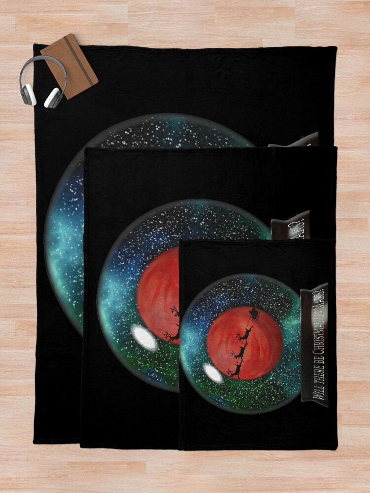 Alternate view of Will There Be Christmas On Mars? (snowglobe) Throw Blanket