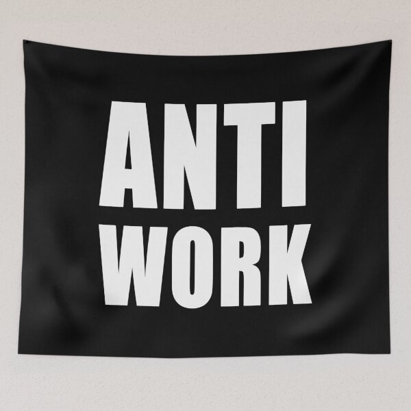 Item preview, Anti Work Great Resignation Workers Rights designed and sold by Jason Gilbert.