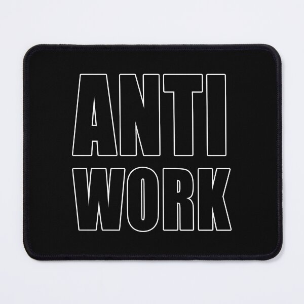 Item preview, Anti Work Great Resignation Workers Rights designed and sold by Jason Gilbert.