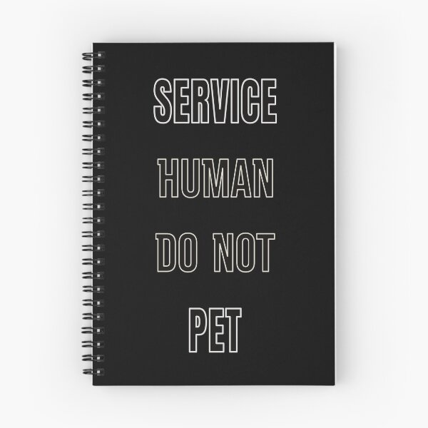 Item preview, Service Human Do Not Pet designed and sold by FridPix.