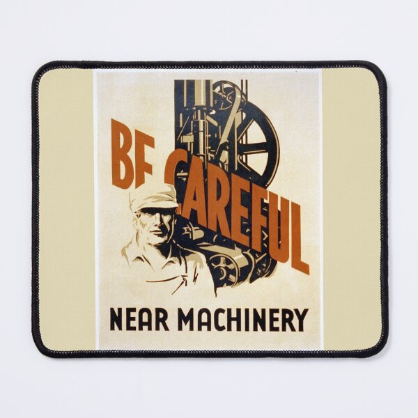 Item preview, Be Careful Near Machinery! designed and sold by WeeMonkey.