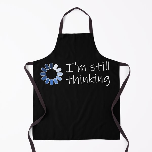 Item preview, I'm Still Thinking designed and sold by Slap-Cat.