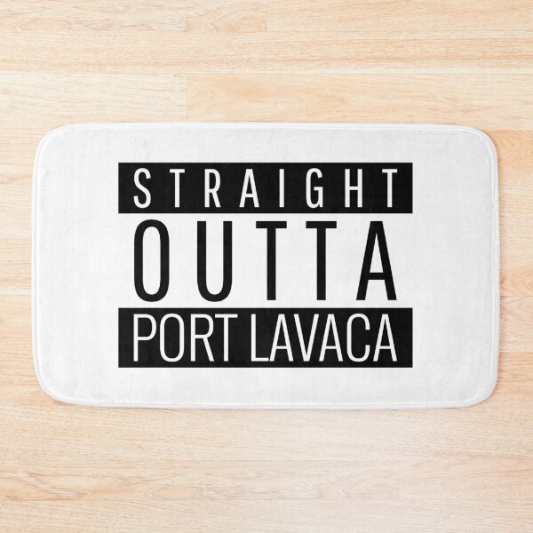 Item preview, Straight Outta Port Lavaca Texas  designed and sold by Teelogic.