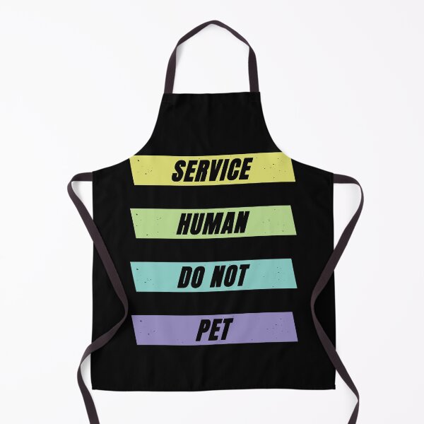 Item preview, Service Human Do Not Pet designed and sold by FridPix.
