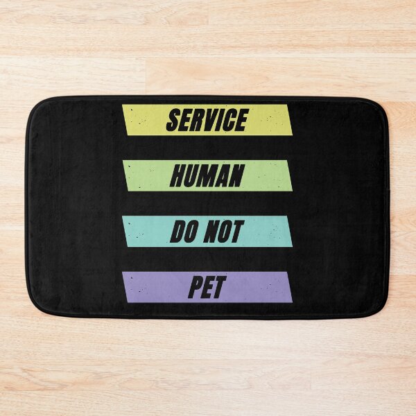 Item preview, Service Human Do Not Pet designed and sold by FridPix.