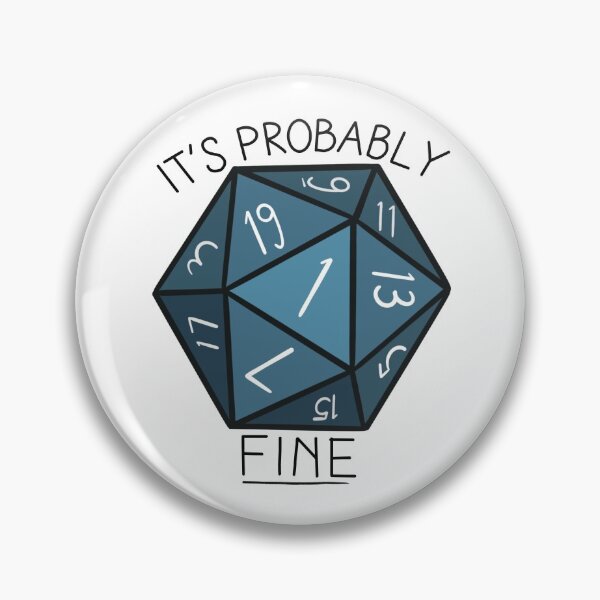 Item preview, It's Probably Fine Natural 1 DnD designed and sold by gfmcreates.