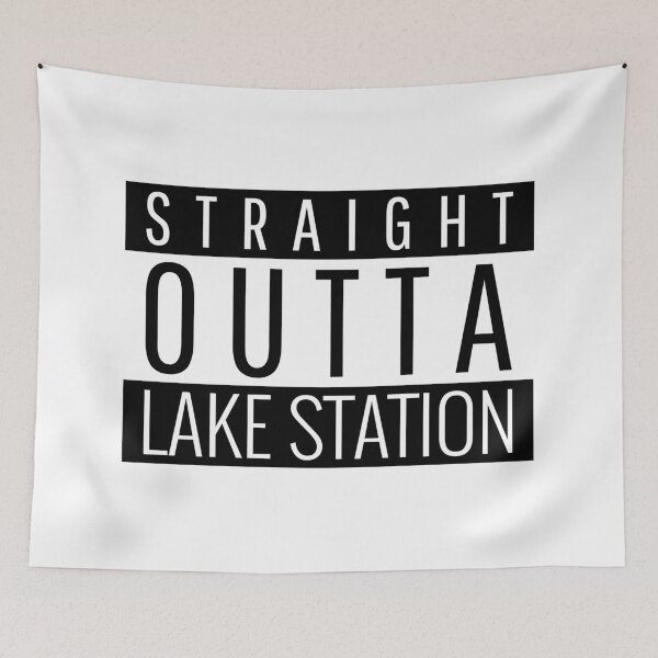 Item preview, Straight Outta Lake Station Indiana  designed and sold by Teelogic.