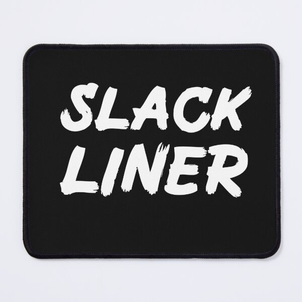 Item preview, Slack Liner for Slack Lining Fans  designed and sold by Mochi-Merch.