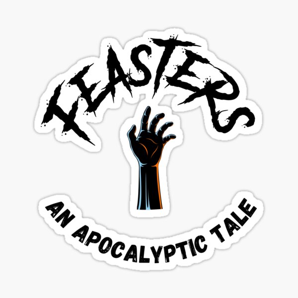 Feasters An Apocalyptic Tale Sticker