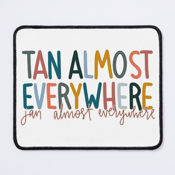 Item preview, The Office Tan Almost Everywhere designed and sold by brontetupper.