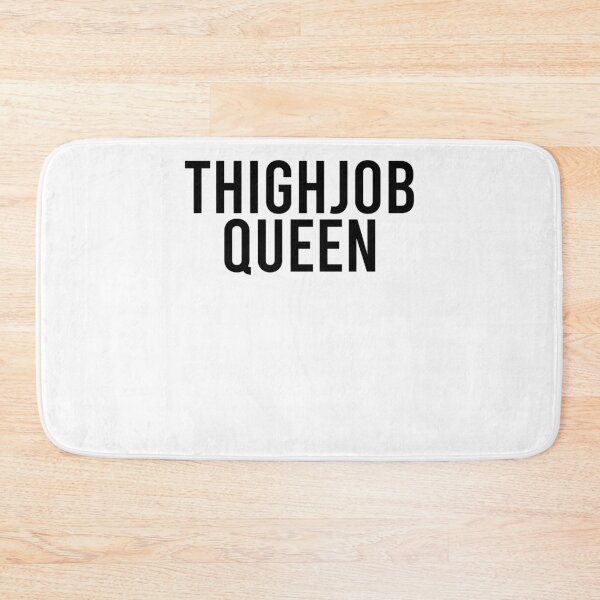 Item preview, Thigh Job Queen For Women Adult Rude Humor Gift designed and sold by kamilbogaty1.