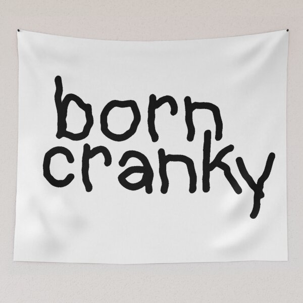 Item preview, born cranky designed and sold by Miranda Benson.