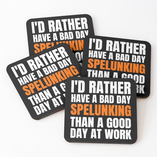 Item preview, I'd Rather Have a Bad Day Spelunking designed and sold by Crafty-Mornings.