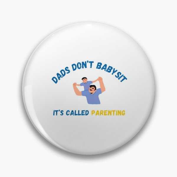Item preview, Dads Don’t Babysit it’s called Parenting  designed and sold by Sadhvika.
