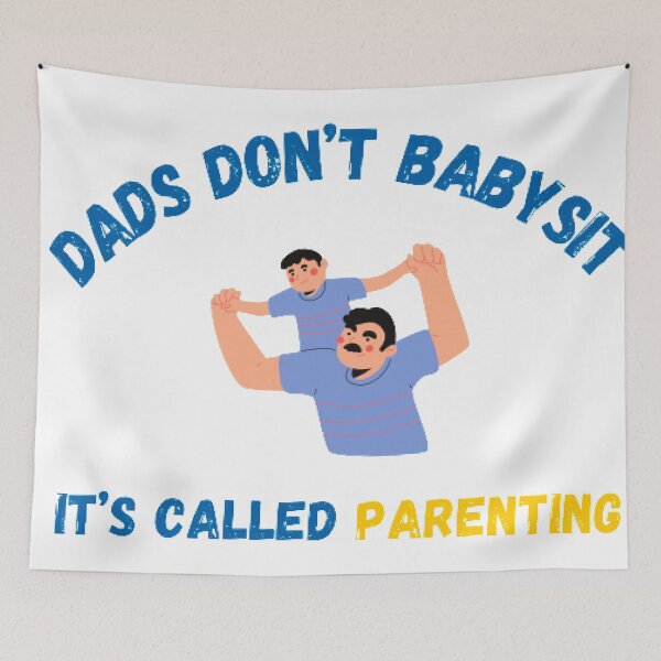 Item preview, Dads Don’t Babysit it’s called Parenting  designed and sold by Sadhvika.