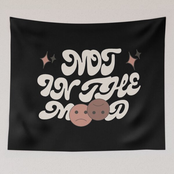 Item preview, Not In The Mood designed and sold by brookemiller801.