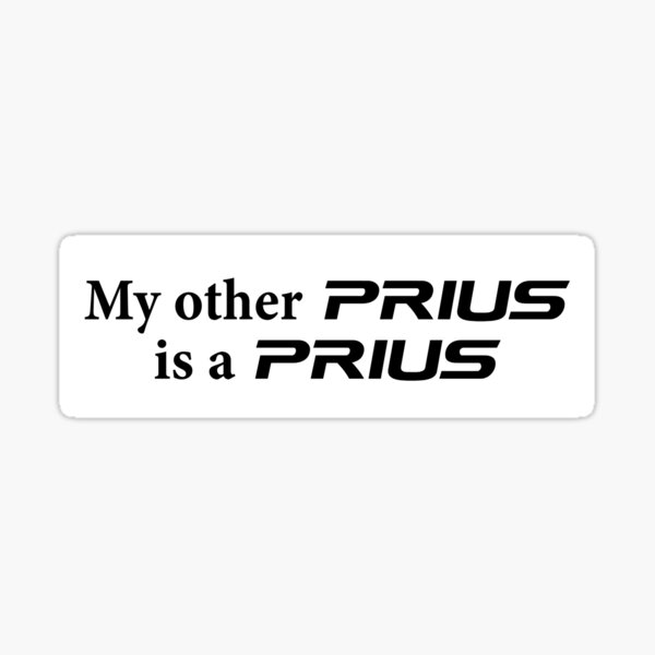 Item preview, My other prius is a prius designed and sold by drpeeber.