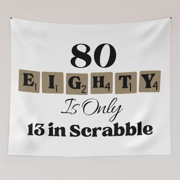 Item preview, 80 Eighty Is Only 13 In Scrabble Funny 80 th Birthday designed and sold by NishiiAgrawal.