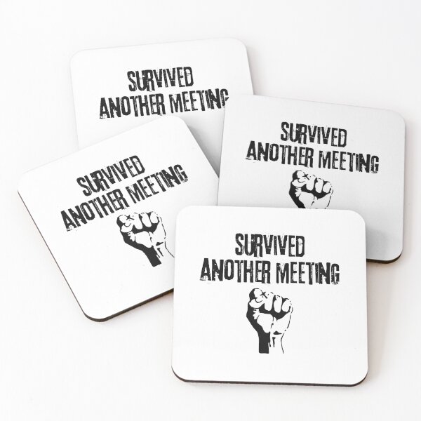 Item preview, Survived Another Meeting  designed and sold by allysmar.