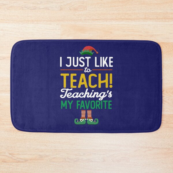 Item preview, Teaching Elf I just like to teach teaching's my favorite teacher elf Christmas funny costume designed and sold by alenaz.