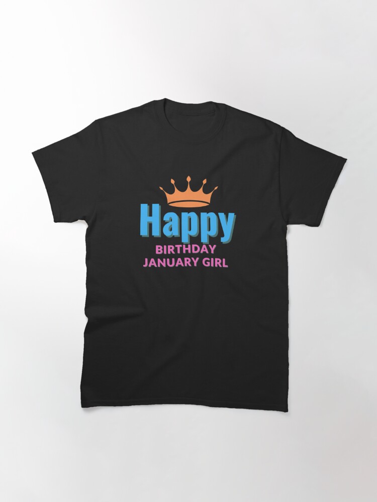 Discover Happy Birthday January Girl. Classic T-Shirt