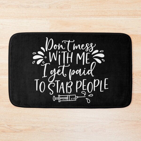 Item preview, Don't mess with me I get paid to stab people designed and sold by pnkpopcorn.