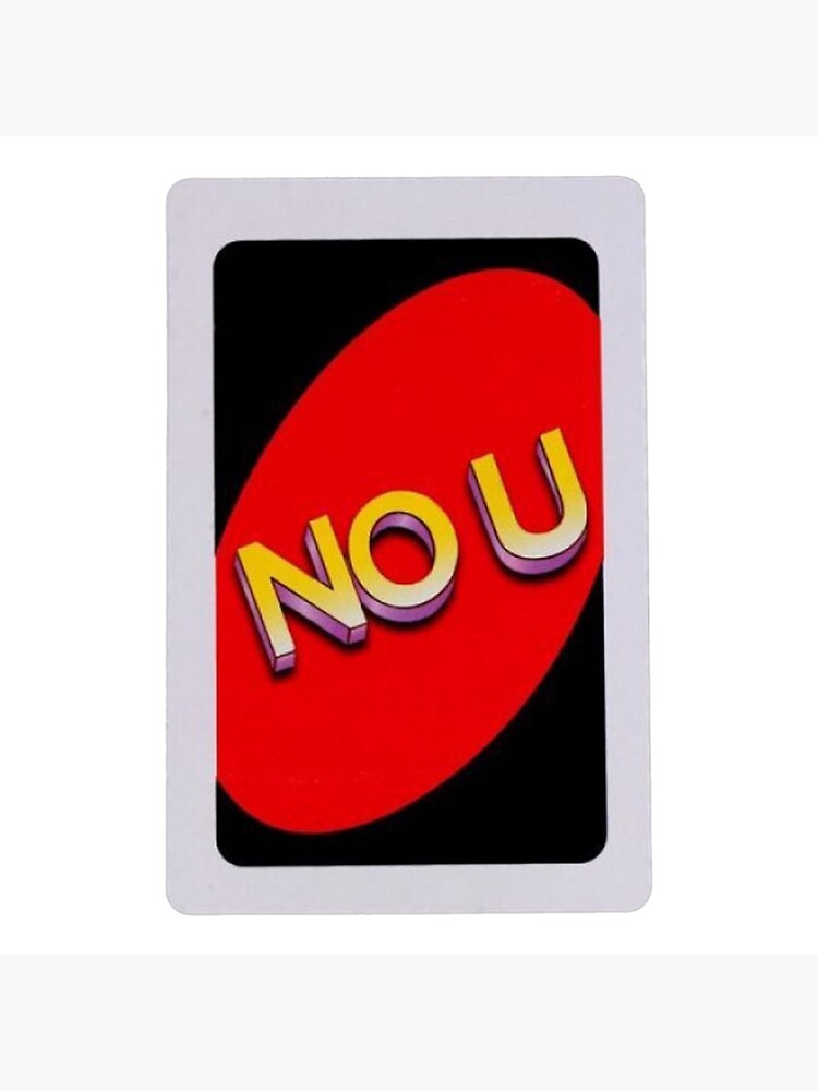 NO U - REVERSE CARD" Greeting Card for Sale by IncubeeWords | Redbubble