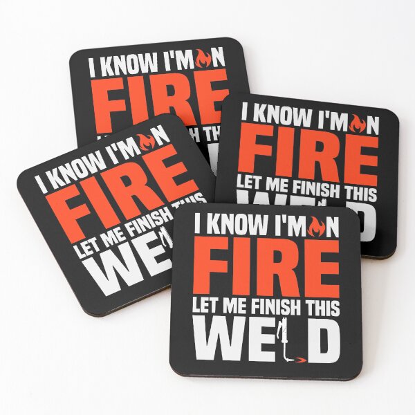 Item preview, YES I KNOW IAM ON FIRE LET ME FINISH THIS WELD designed and sold by Artsy Aura ⭐⭐⭐⭐⭐  .