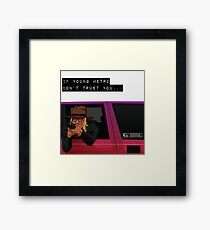 IF YOUNG METRO DON'T TRUST YOU - FUTURE Framed Print
