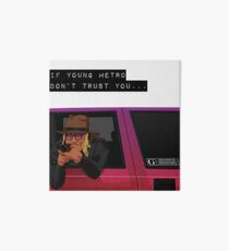 IF YOUNG METRO DON'T TRUST YOU - FUTURE Art Board