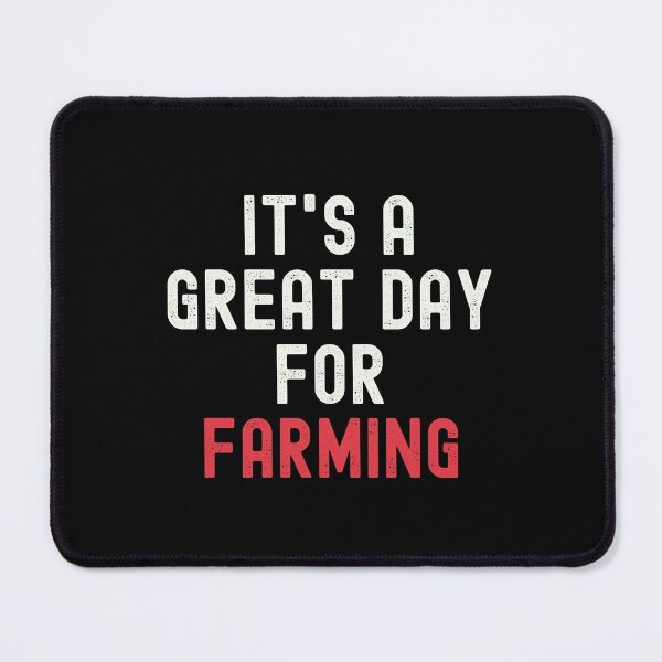 Item preview, It's a Great Day for Farming designed and sold by kindxinn.