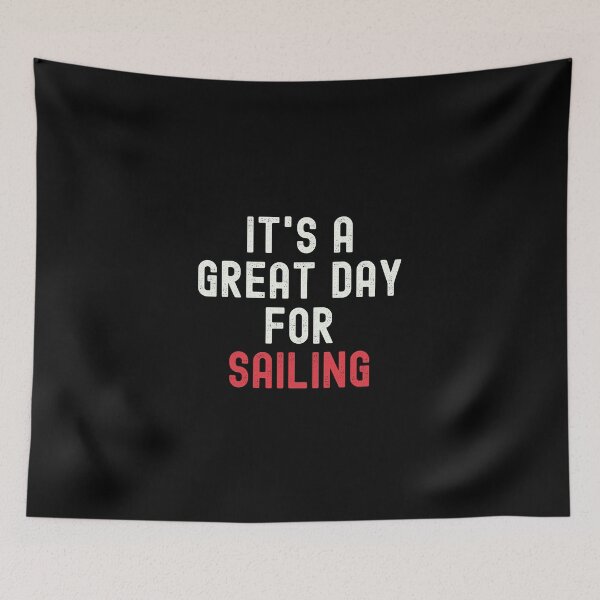 Item preview, It's a Great Day for Sailing designed and sold by kindxinn.