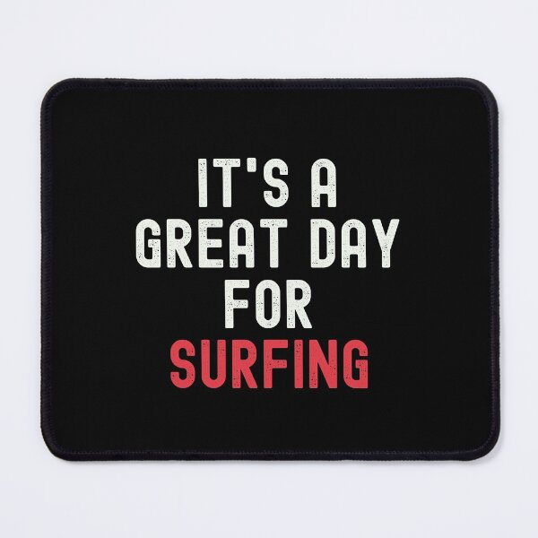 Item preview, It's a Great Day for Surfing designed and sold by kindxinn.