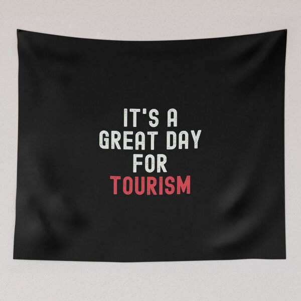 Item preview, It's a Great Day for Tourism designed and sold by kindxinn.