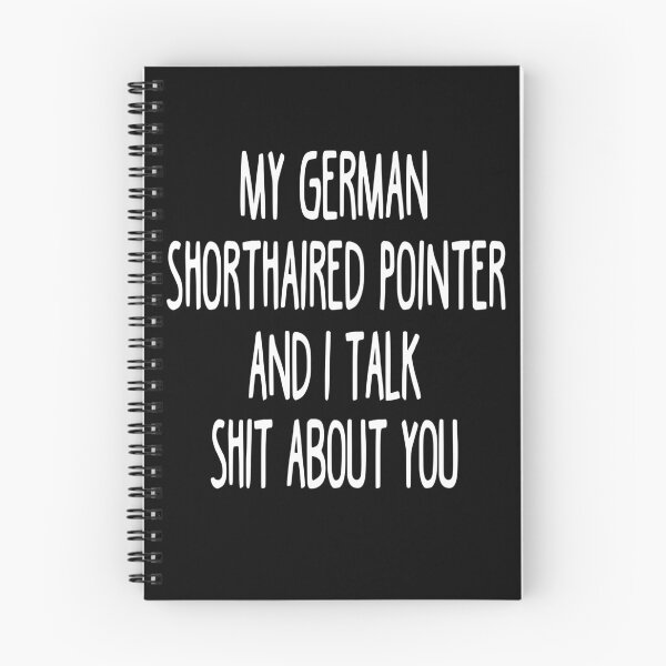 Item preview, My German Shorthaired Pointer And I Talk Shit About You designed and sold by clickmostro.