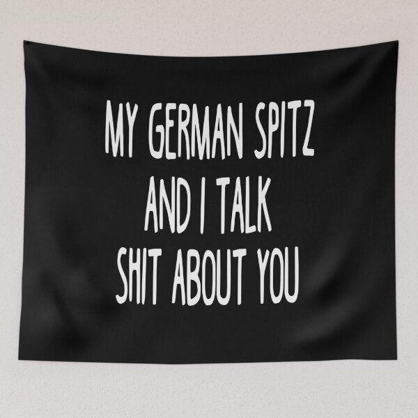 Item preview, My German Spitz And I Talk Shit About You designed and sold by clickmostro.