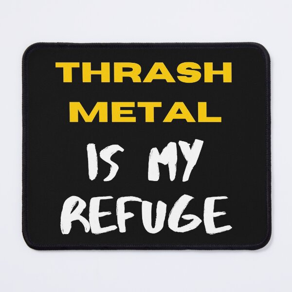 Item preview, THRASH METAL is my Refuge designed and sold by MetalRockProg.