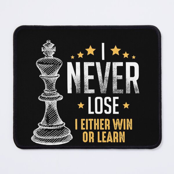 Item preview, I Never Lose - Chess edition designed and sold by ChessMadness.