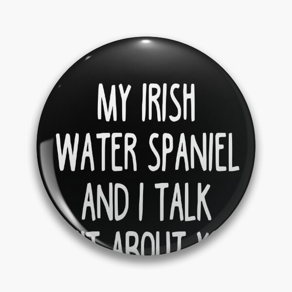 Item preview, My Irish Water Spaniel And I Talk Shit About You designed and sold by clickmostro.