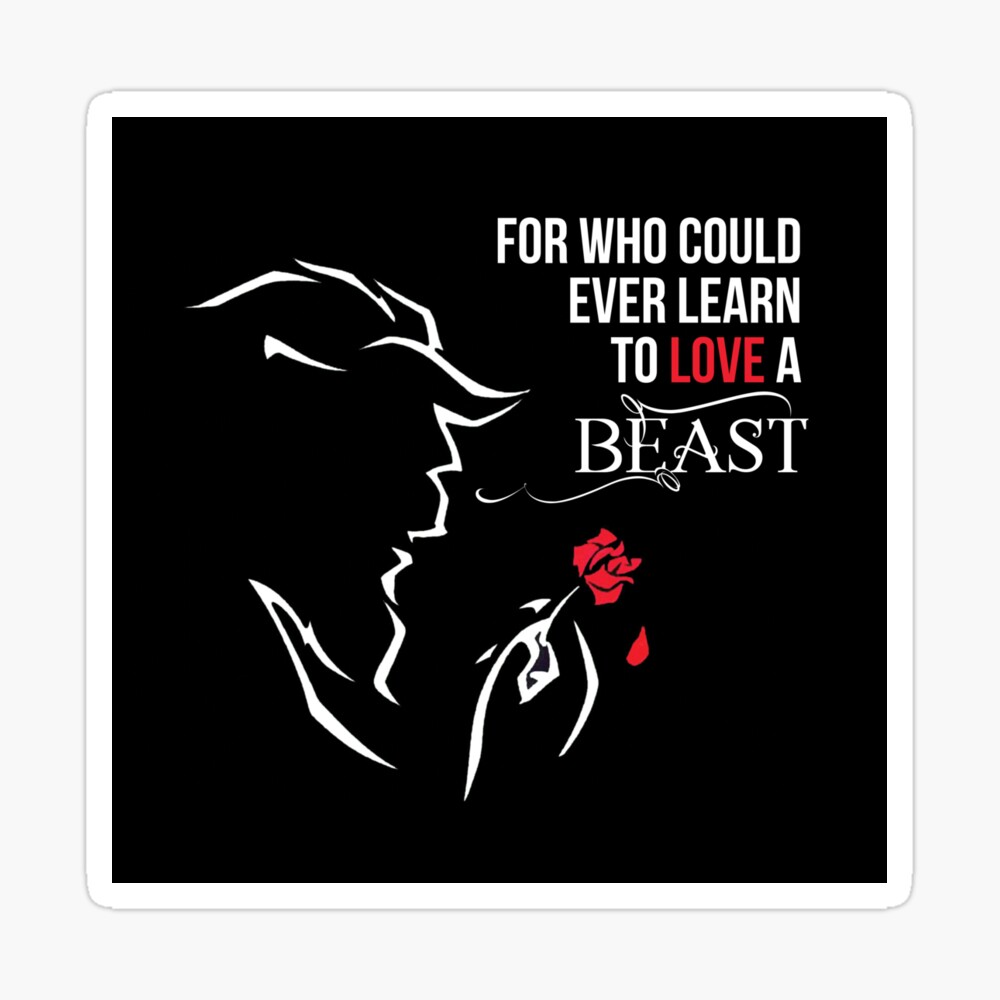 For Who Could Ever Learn To Love A Beast Art Board Print By Baygraphics Redbubble