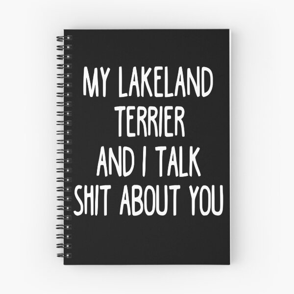 Item preview, My Lakeland Terrier And I Talk Shit About You designed and sold by clickmostro.