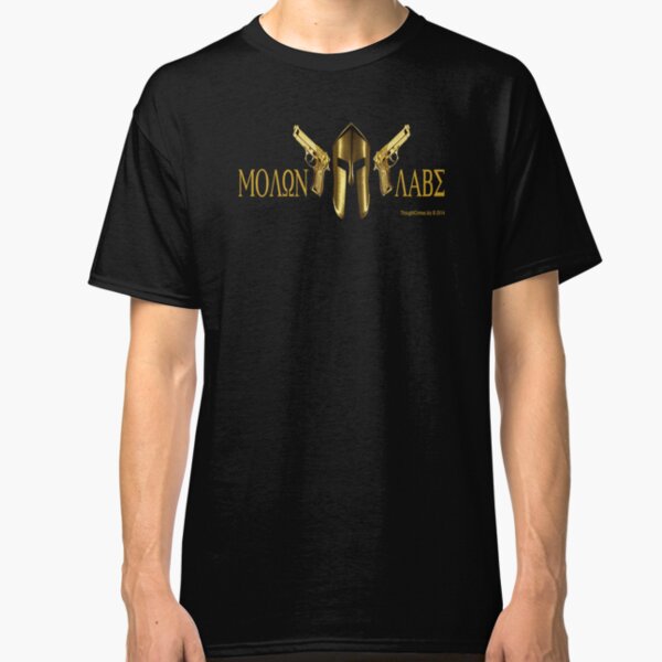 Molon Labe Classic T-Shirt
